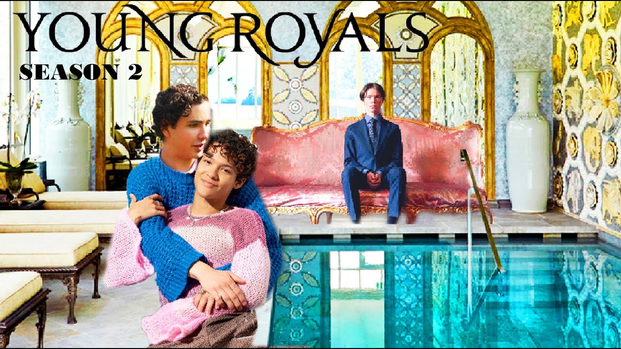 YOUNG ROYALS Season 2 Leaked Information Everything We Know - YouTube