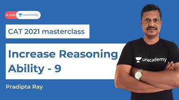 Increase Reasoning Ability |9| Logical Reasoning for CAT 2021 | LRDI CAT lectures | Unacademy