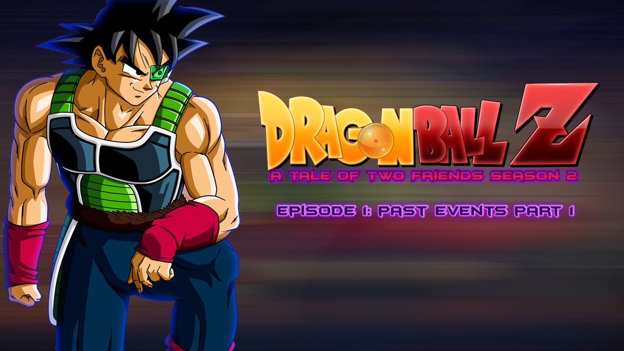 Dragon Ball Z: A Tale Of Two Friends: Season 2 - Episode 1 ...