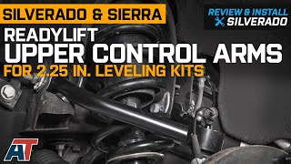 2017-2018 Silverado & Sierra Readylift Upper Control Arms For 2.25 Leveling Kits Review & Install