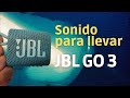 JBL GO 3: sonido para llevar a cualquier parte