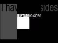 I Have two sides (and one between)