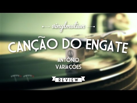 Canção do Engate - António Variações