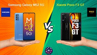Samsung Galaxy M52 5G Vs Xiaomi Poco F3 GT - Full Comparison [Full Specifications]