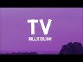 Billie Eilish - TV (Lyrics) [1 HOUR]