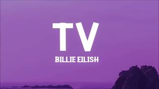 Billie Eilish - TV (Lyrics) [1 HOUR]