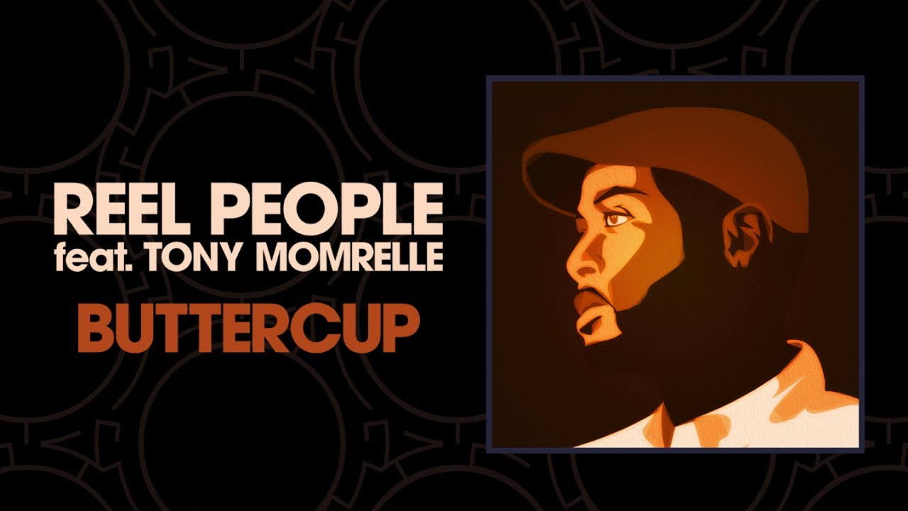 Reel People feat. Tony Momrelle - Buttercup