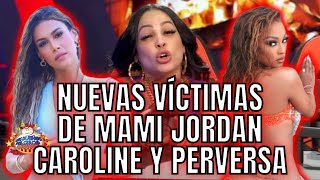 MAMI JORDAN DESTRUYE A CAROLINE Y LA PERVERSA. EX MEJOR AMIGA “LA PERVER” LE RESPONDE