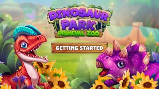 Dinosaur Park: Primeval Zoo - Getting started 🦖 Tips & Tricks screenshot 2