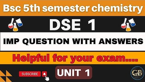 Chemistry DSE 1 Important Question With Answers || Bsc 5th Semester || Unit 1 ||