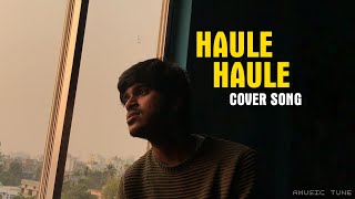 Haule Haule | Cover Song | Rab Ne Banadi Jodi | Fahim Saharier