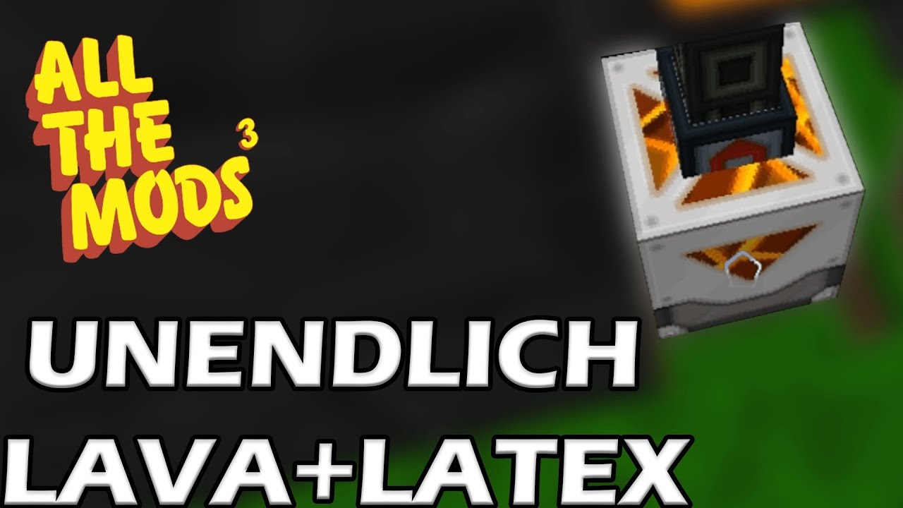 UNENDLICH LAVA + LATEX! 06 All The Mods 3 Minecraft 1.12 Modpack