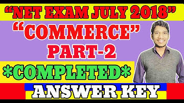 Answer Key of Paper-2 "Commerce" NET July 2018 Exam 🔥🔥🔥🔥 (Part-2 of 2)