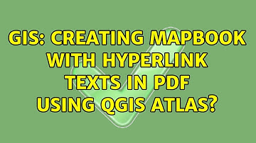 GIS: Creating Mapbook with Hyperlink texts in PDF using QGIS Atlas? (3 Solutions!!)