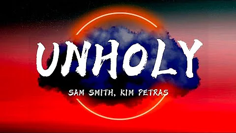 SAM SMITH - UNHOLY ft. kim petras (Lyrics)