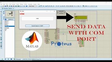 Send Data with COM Port | Matlab And Proteus | Tutorial