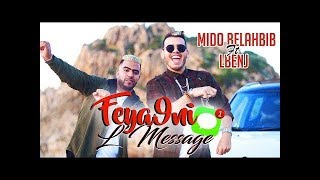 Mido Belahbib Ft LBenj - Feya9ni LMessage- (Exclusive Music Video) - ميدو بلحبيب - فيقني المساج