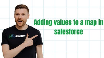 Adding values to a map in salesforce || Salesforce Apex for Beginners