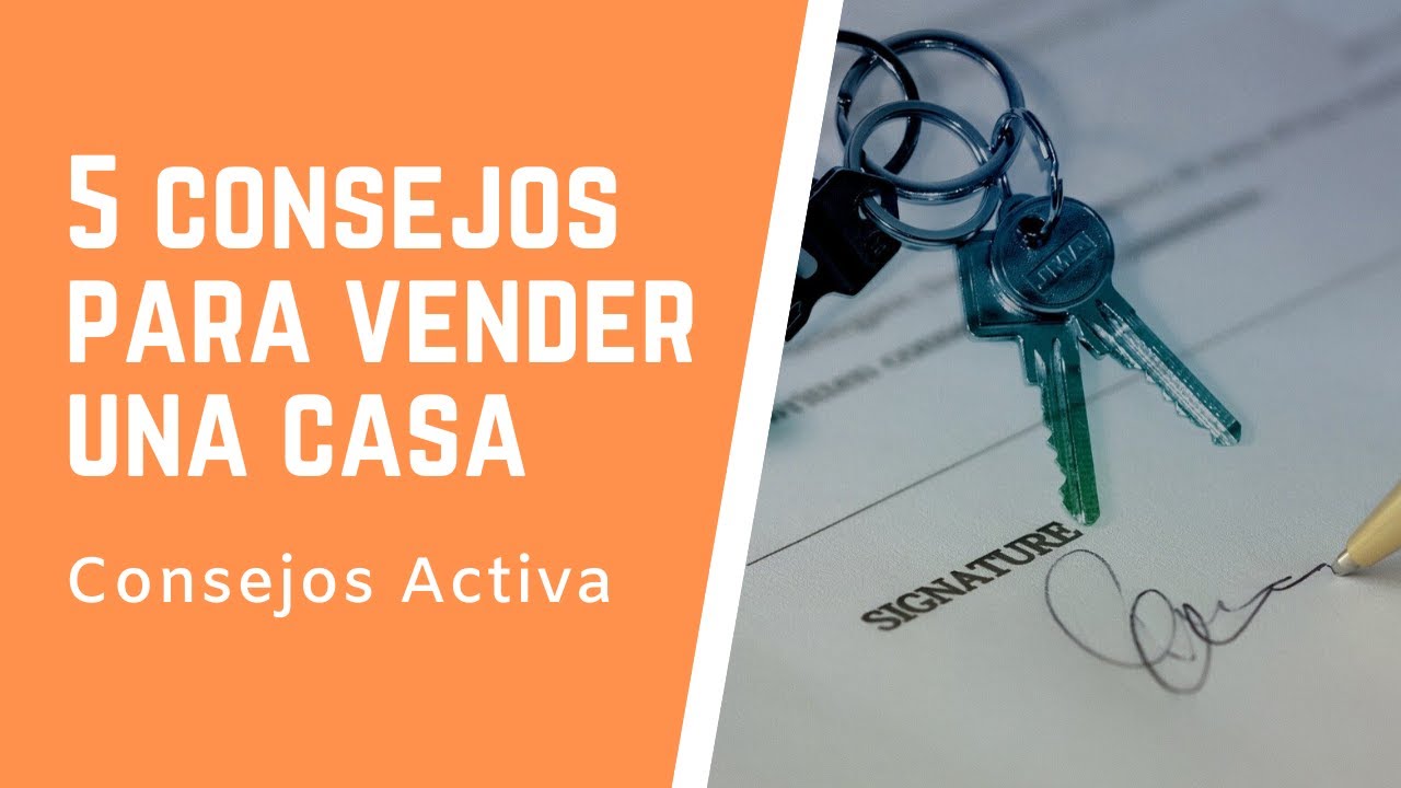 5 CONSEJOS PARA VENDER TU CASA - YouTube