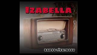 Izabella - Radyo Ti̇yatrosu