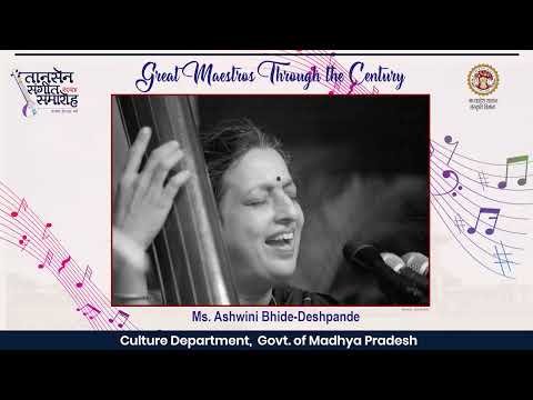 Ms. Ashwini Bhide Deshpande | Great Maestro Through the Century | Tansen Samaroh 2024