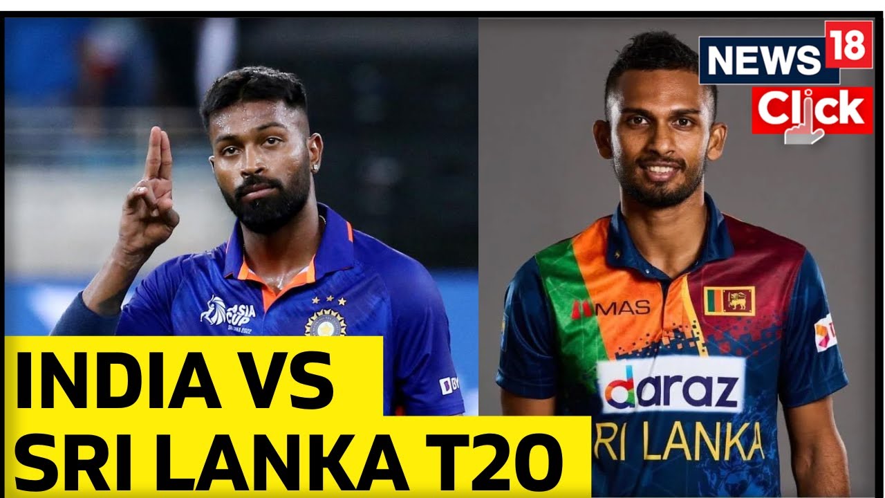 India Vs Sri Lanka T20 Ind Vs Sri T20 2023 India Sri Lanka Match Today Cricket News News18