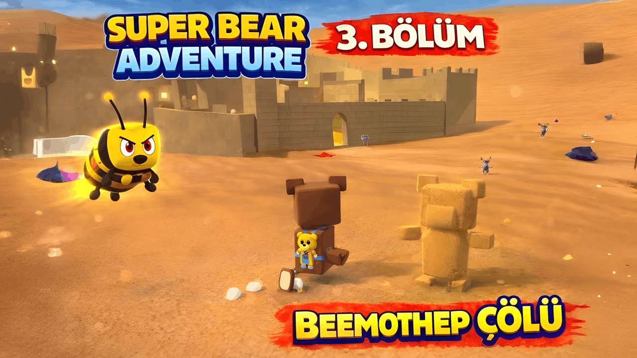 SUPER BEAR ADVENTURE 3. BÖLÜM | Beemothep Çölü’nde Tehlikeli Macera! 🏜️🐻