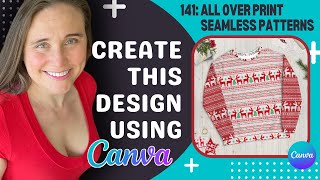 Make Money Selling All Over Print Products Using Canva Seamless Patterns And Printful: Christmas 24