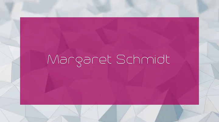 Margaret Schmidt - appearance