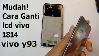 Cara mudah ganti lcd touchscreen vivo y93 // cara ganti lcd vivo 1814