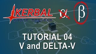 Kerbal Space Program (0.90 Career+Sandbox) Tutorial 04 - V and Delta-V