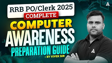 RRB PO/Clerk 2025 | IBPS RRB Computer Awareness Preparation Strategy | Vivek Sir