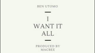 Ben Utomo - I Want it All