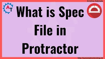 Protractor Tutorial 11 -  What is Spec File in Protractor | Specification File