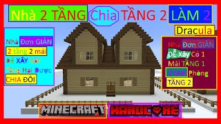 NHÀ Trên TRỜI; Dracula Xây Nhà 2 TẦNG Với 2 Tầng Được CHIA ĐÔI (MINECRAFT HARDCORE)