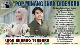 Lagu Minang Terbaru 2023 Terbaik ~ Lagu Pop Minang Full Album Dan Terpopuler 2023 Enak Didengar