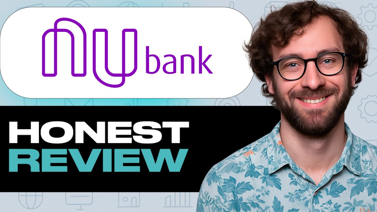 NuBank Review: Pros, Cons, and Fintech Features