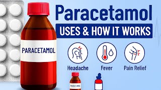 Paracetamol: Uses, Side Effects & How It Works | Complete Explanation