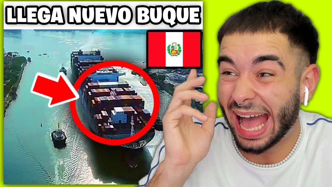 REACCIÓN a EL GRAN BUQUE de CARGA que LLEGARÁ a PERÚ YouTube