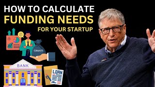 How to Calculate Funding Needs To Start a Business