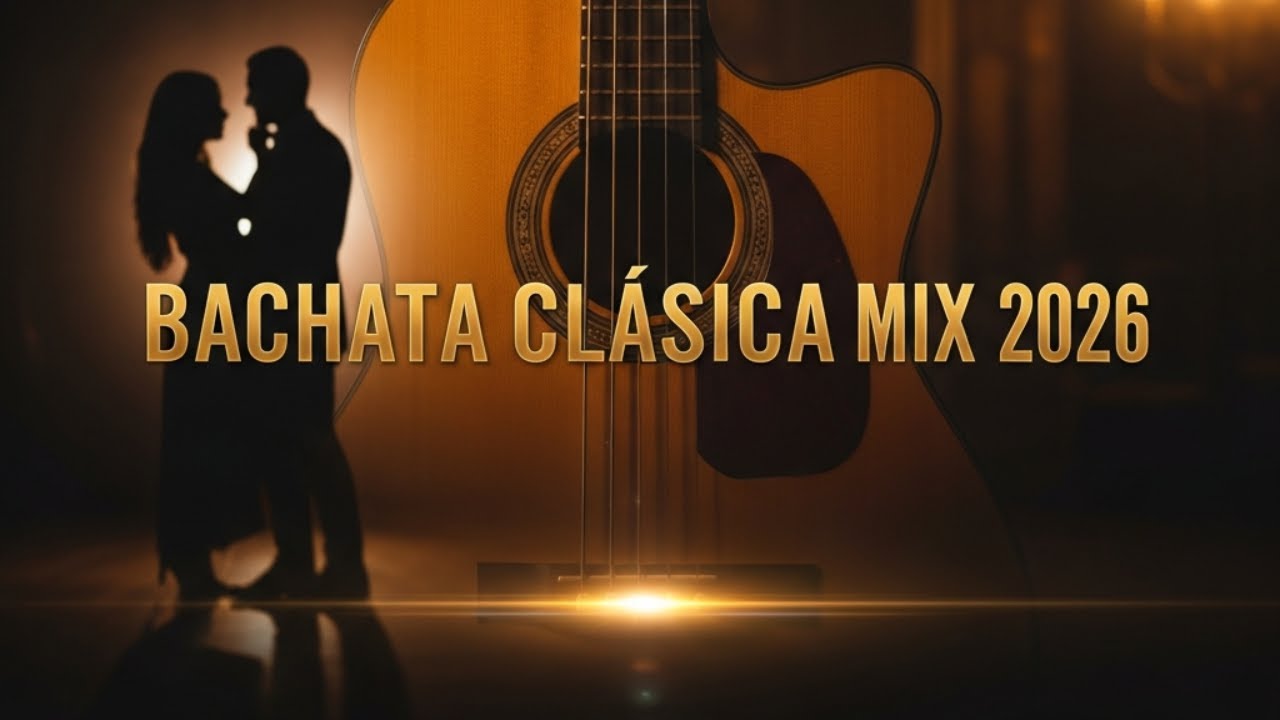 Bachata Clásica Mix 2026 ❤️ Éxitos Románticos para Bailar y Enamorar