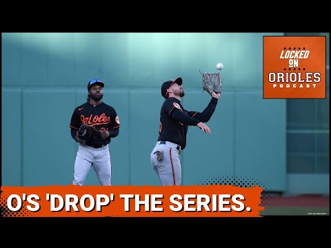 Orioles literally drop season-opening series to Red Sox