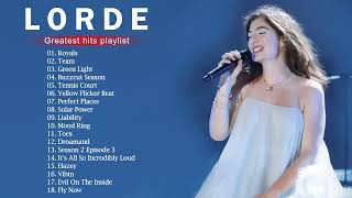 Lorde Greatest Hits Full Album Best Songs Of Lorde Playlist 2022