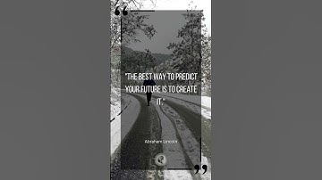 Creating Your Future: Empowering Yourself for Success with Abraham Lincoln