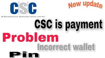 csc wallet pin incorrect problem,csc wallet inactive account
