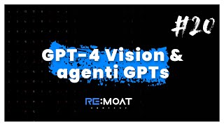 Altman odpuščen iz OpenAI, GPT-4 Vision, agenti GPTs in Assistants API  - RE:moat podkast 20