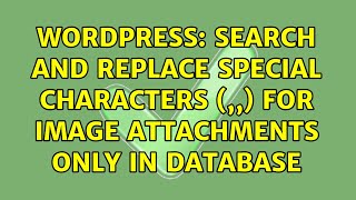 Wordpress: Search and replace special characters (,,) for image attachments only in database