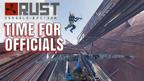 Rust Console Edition (First Day Of Officials)