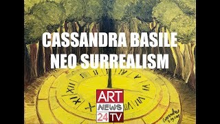 THE PSYCHOLOGY OF CONTEMPORARY ART: Cassandra Basile NeoSurrealism