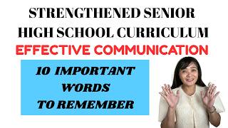 Ten Vocabulary Words In Effective Communication - Strengthened Senior High School Curriculum